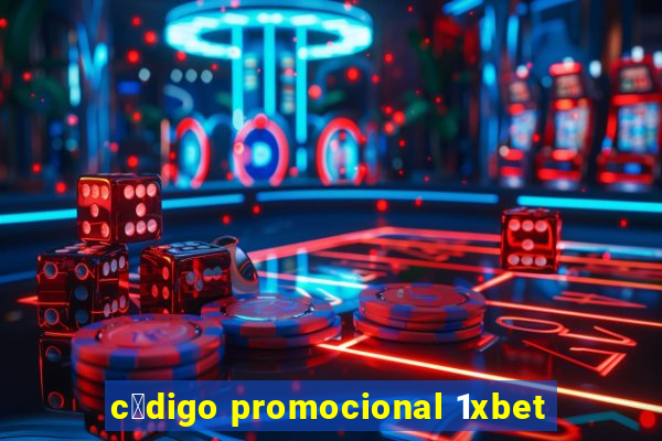 c贸digo promocional 1xbet