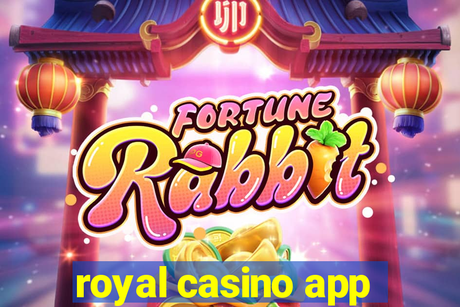 royal casino app