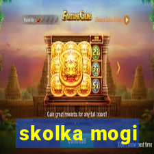 skolka mogi