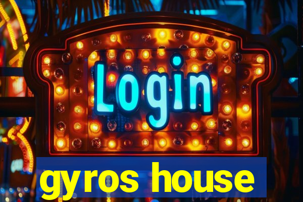 gyros house