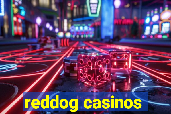 reddog casinos