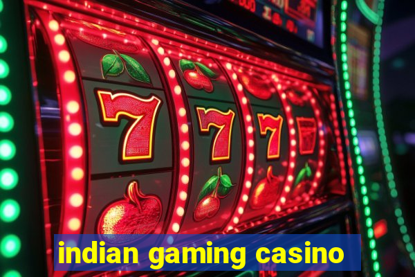 indian gaming casino