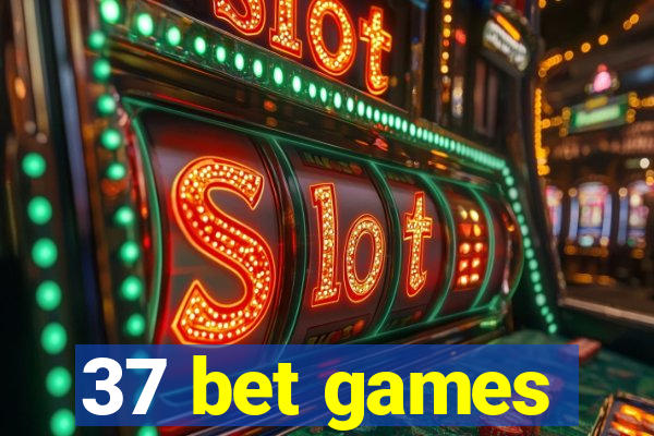 37 bet games