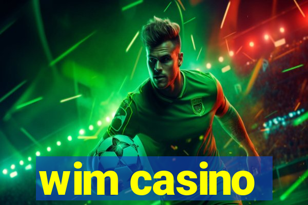 wim casino