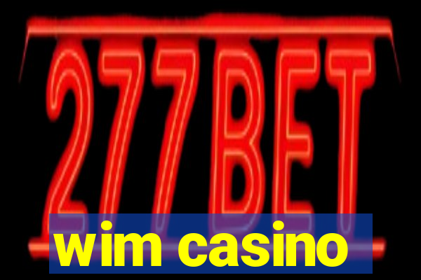 wim casino