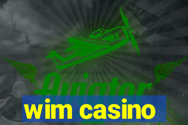 wim casino