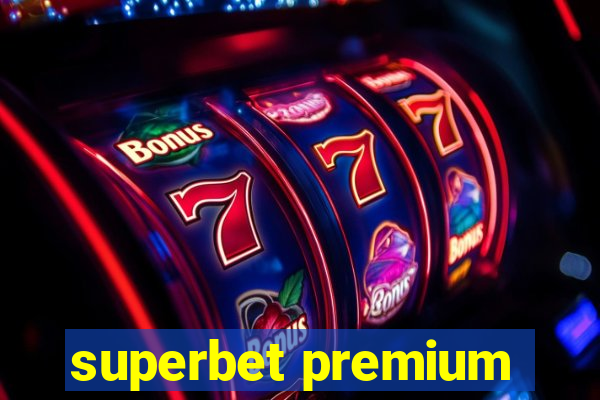 superbet premium