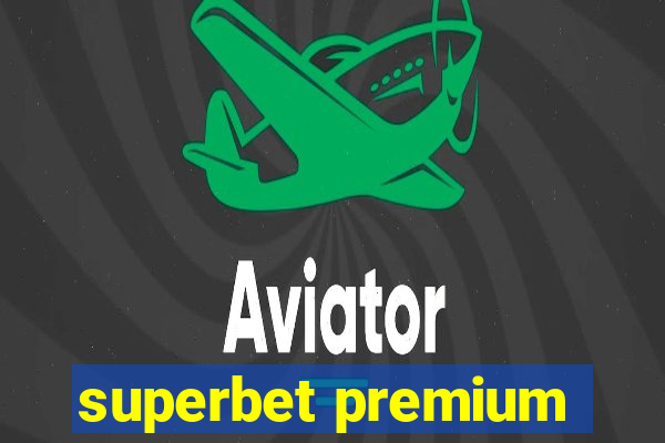 superbet premium