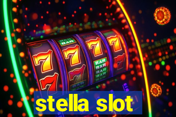 stella slot