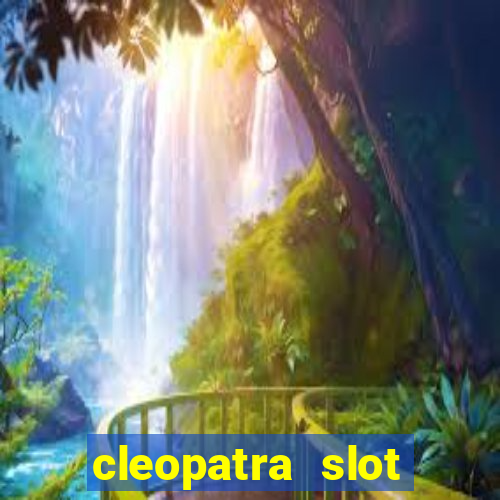 cleopatra slot machine bonus