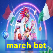 march bet