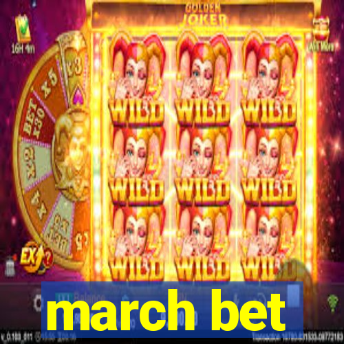 march bet