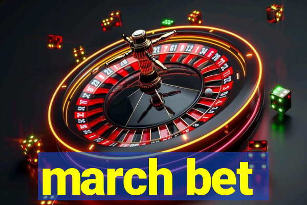 march bet