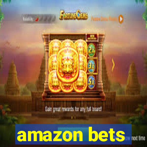 amazon bets