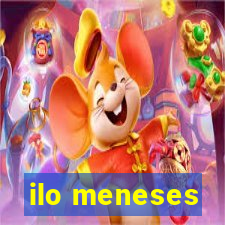 ilo meneses