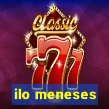 ilo meneses