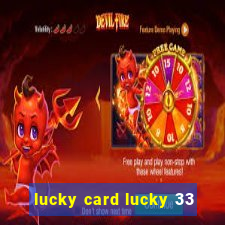 lucky card lucky 33