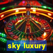 sky luxury