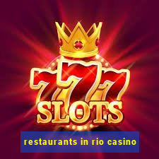 restaurants in rio casino