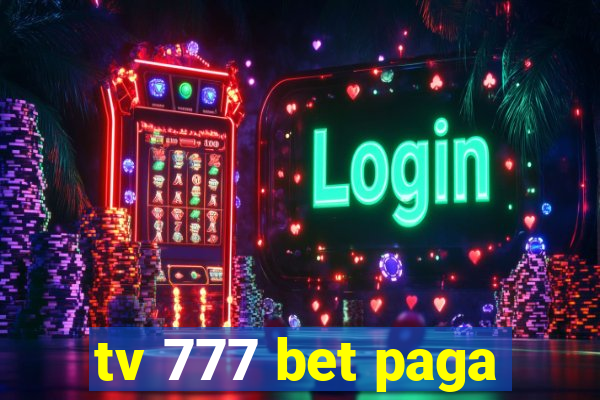 tv 777 bet paga