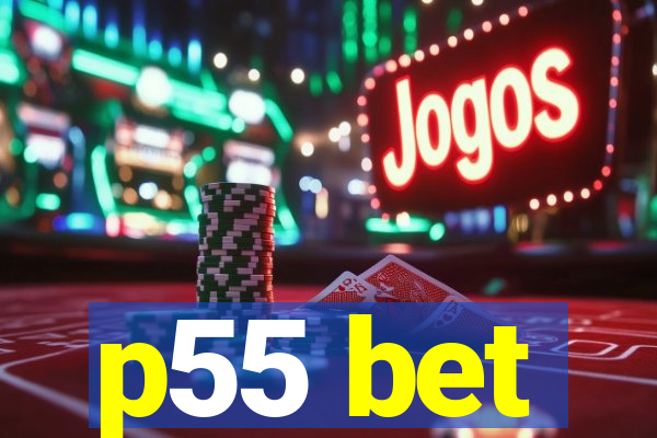 p55 bet