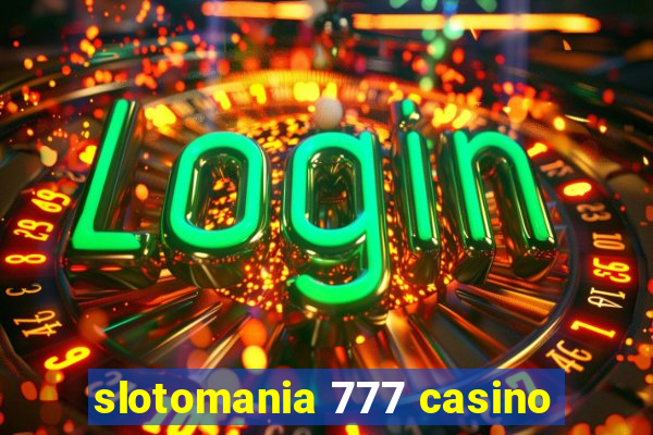 slotomania 777 casino