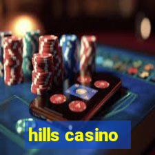 hills casino