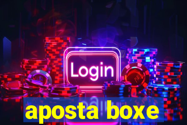 aposta boxe