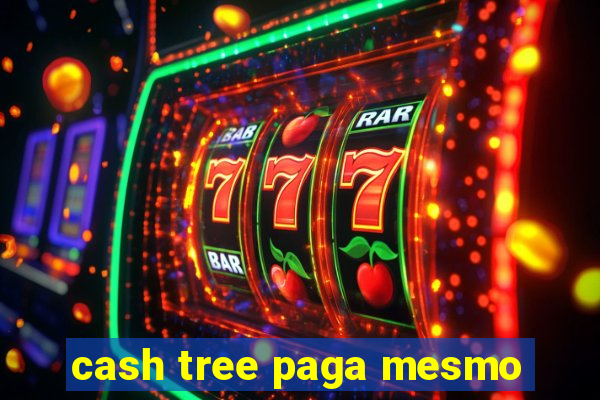 cash tree paga mesmo