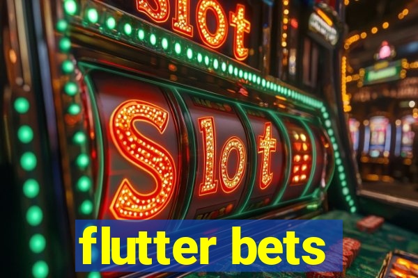 flutter bets