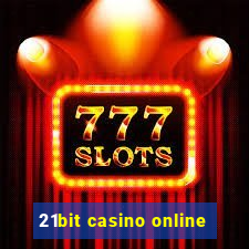 21bit casino online