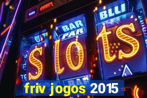 friv jogos 2015