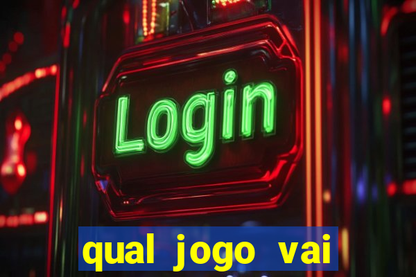 qual jogo vai passa na globo hj