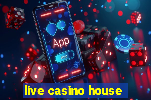 live casino house