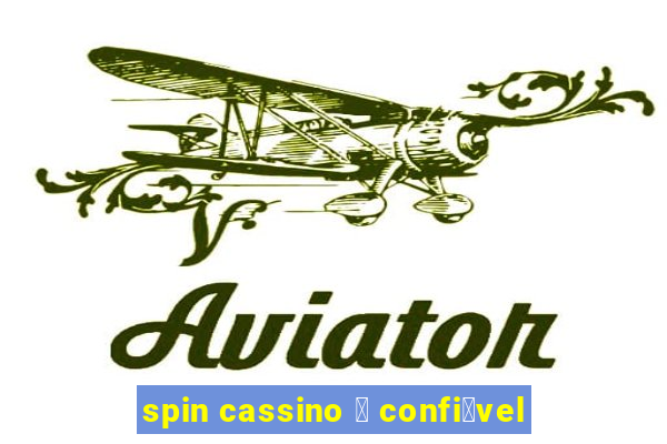 spin cassino 茅 confi谩vel