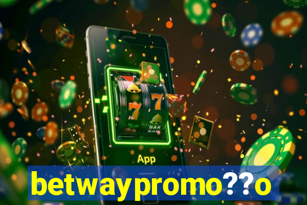 betwaypromo??o