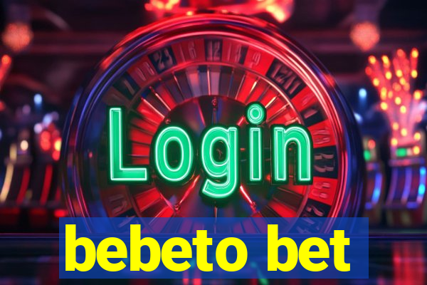 bebeto bet