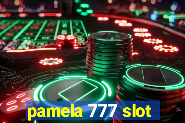 pamela 777 slot