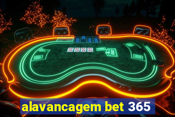 alavancagem bet 365