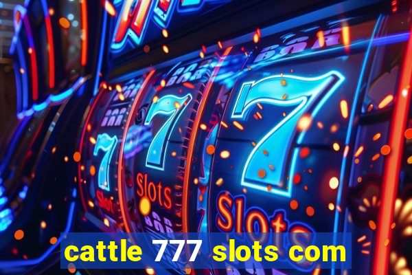 cattle 777 slots com