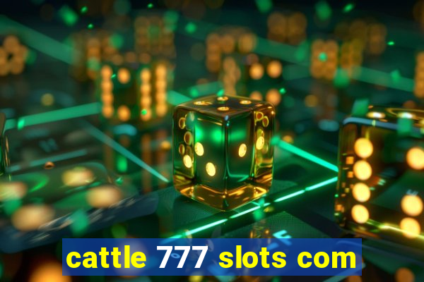 cattle 777 slots com