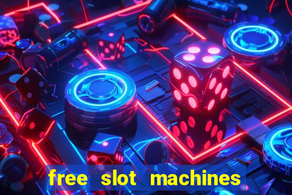 free slot machines play for free