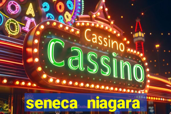 seneca niagara resort & casino