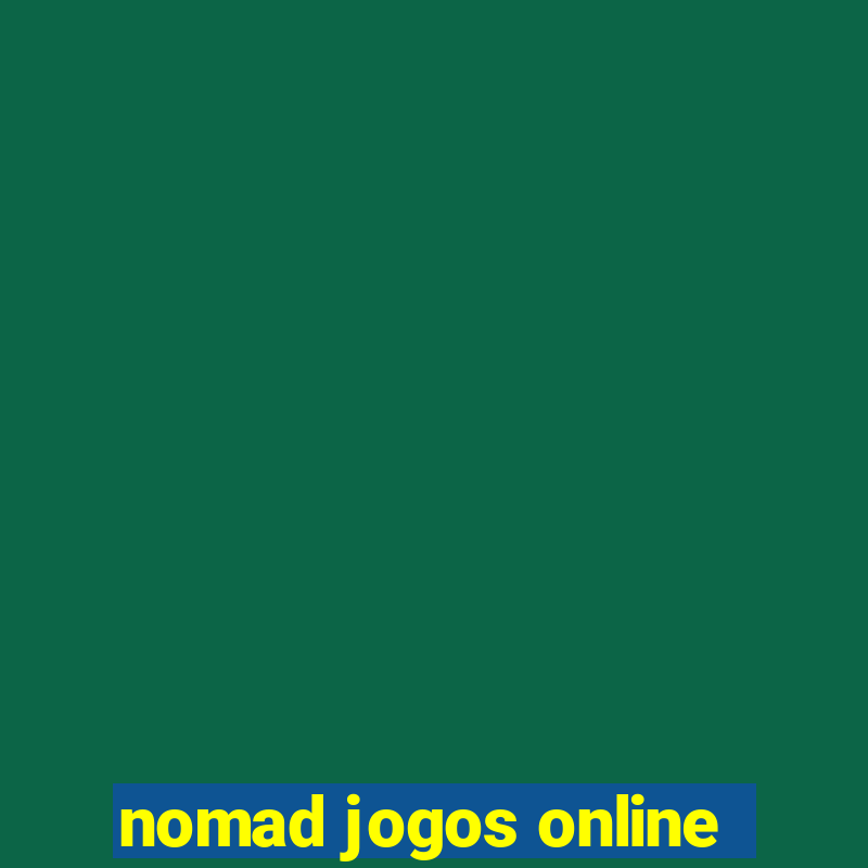 nomad jogos online