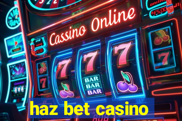 haz bet casino