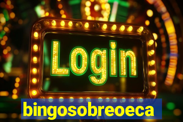 bingosobreoeca