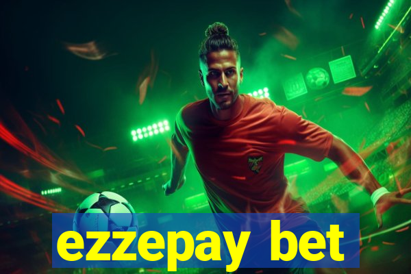 ezzepay bet