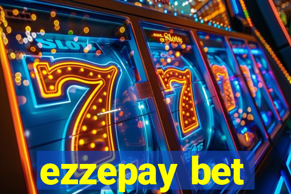 ezzepay bet