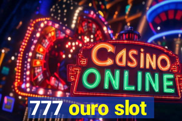 777 ouro slot