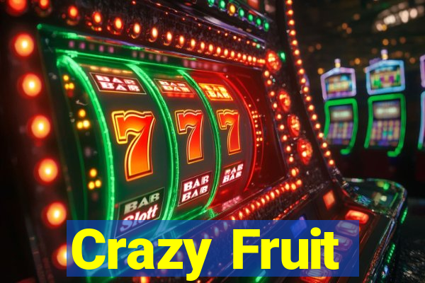 Crazy Fruit